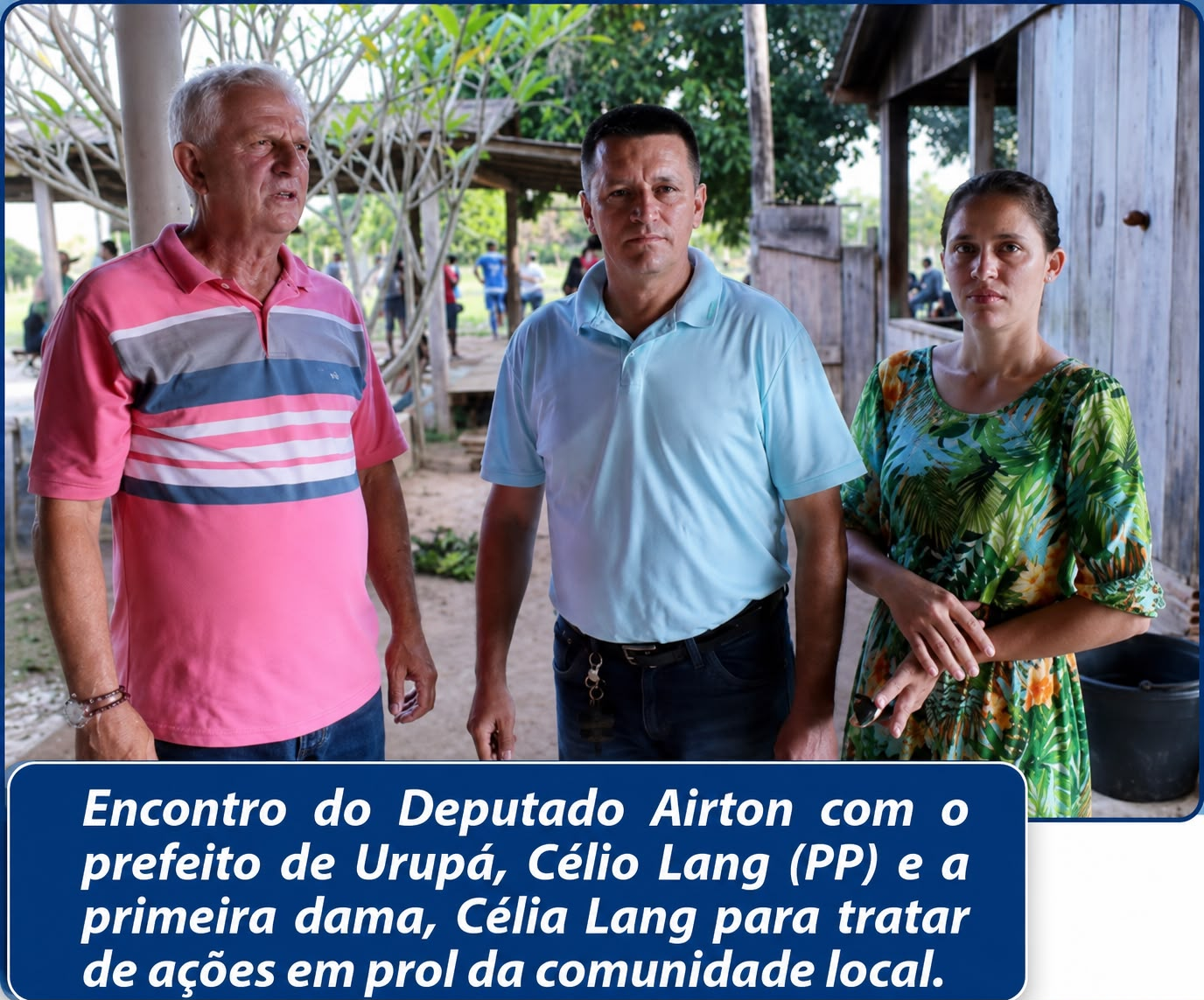 Encontro com o prefeito de Urupá e a primeira-dama